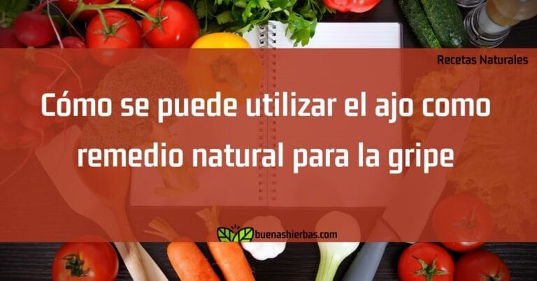 Cómo se puede utilizar el ajo como remedio natural para la gripe